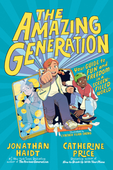 Paperback The Amazing Generation: Your Guide to Fun and Freedom in a Screen-Filled World Book