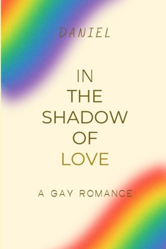 Paperback In the Shadow of Love: A Gay Romance Book