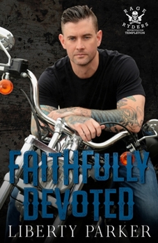 Faithfully Devoted: Rage Ryders Templeton