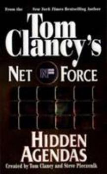 Hidden Agendas - Book #2 of the Tom Clancy's Net Force