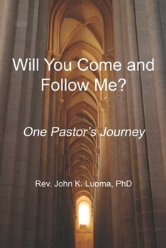 Paperback Will You Come and Follow Me?: One Pastor's Journey Book