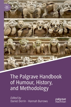 Paperback The Palgrave Handbook of Humour, History, and Methodology Book