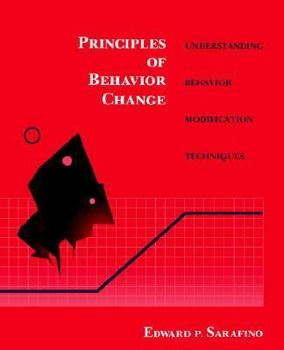 Paperback Principles of Behavior Change: Understanding Behavior Modification Techniques Book