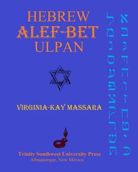 Paperback Hebrew Alef-Bet Ulpan: A Course for Learning the Hebrew Alphabet and Basic Pronunciation Book