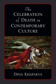 Paperback The Celebration of Death in Contemporary Culture Book