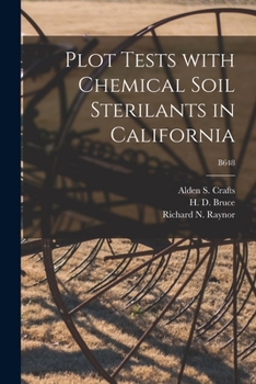 Paperback Plot Tests With Chemical Soil Sterilants in California; B648 Book