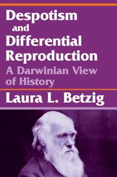 Paperback Despotism, Social Evolution, and Differential Reproduction Book