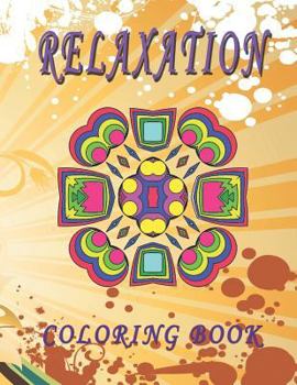 Paperback RELAXATION Coloring Book: High Quality Mandala Coloring Book, Relaxation And Meditation Coloring Book