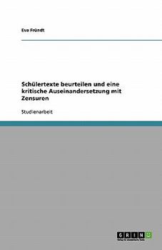 Paperback Schülertexte beurteilen und eine kritische Auseinandersetzung mit Zensuren [German] Book