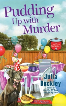 Pudding Up With Murder - Book #3 of the Undercover Dish Mystery