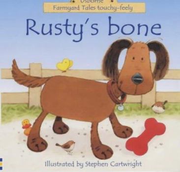 Rusty's Bone (Farmyard Tales Touchy-Feely) - Book  of the Usborne Farmyard Tales