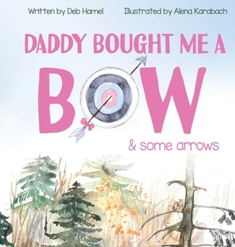 Hardcover Daddy Bought Me a Bow & Some Arrows Book