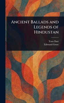 Hardcover Ancient Ballads and Legends of Hindustan Book
