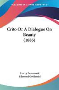 Paperback Crito Or A Dialogue On Beauty (1885) Book