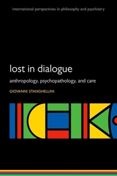 Paperback Lost in Dialogue: Anthropology, Psychopathology, and Care Book