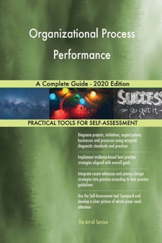 Paperback Organizational Process Performance A Complete Guide - 2020 Edition Book