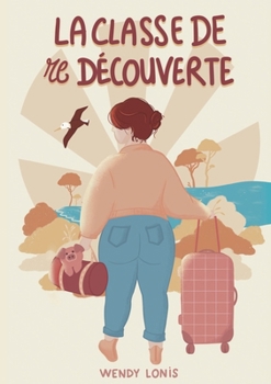 Paperback La classe de redécouverte [French] Book