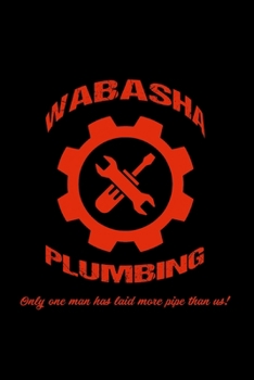 Wabasha Plumbing: Food Journal | Track your Meals | Eat clean and fit | Breakfast Lunch Diner Snacks | Time Items Serving Cals Sugar Protein Fiber Carbs Fat | 110 pages