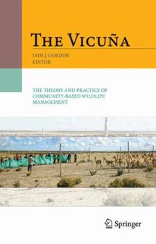 Hardcover The Vicuña: The Theory and Practice of Community Based Wildlife Management Book