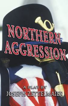 Paperback Northern Aggression: And The Creek Don't Rise Book