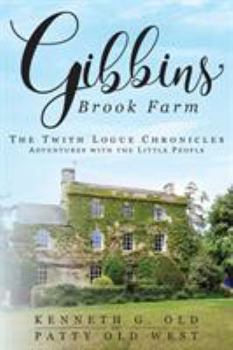 Paperback Gibbins Brook Farm: The Twith Logue Chronicles Book