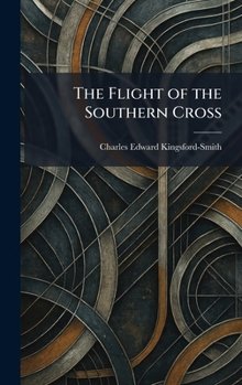 Hardcover The Flight of the Southern Cross Book