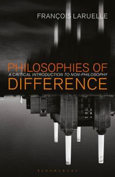 Paperback Philosophies of Difference: A Critical Introduction to Non-Philosophy Book