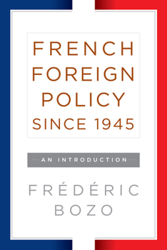 Paperback French Foreign Policy Since 1945: An Introduction Book