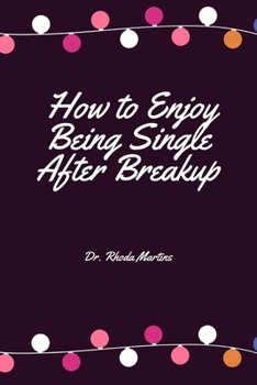 Paperback How to Enjoy Being Single After Breakup Book