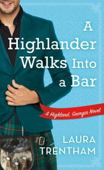 Mass Market Paperback A Highlander Walks Into a Bar: A Highland, Georgia Novel Book