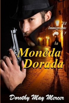 Paperback El Immigrante y la Monada Dorada [Spanish] Book