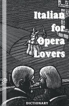 Paperback Italian for Opera Lovers: Dictionary Book