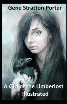 Paperback A Girl of the Limberlost Illustrated Book