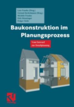 Paperback Baukonstruktion Im Planungsprozess: Vom Entwurf Zur Detailplanung [German] Book