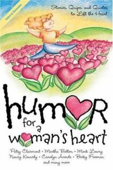 Paperback Humor for a Woman's Heart: Stories, Quips, and Quotes to Lift the Heart Book