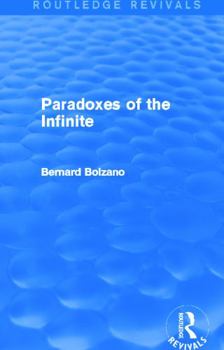 Hardcover Paradoxes of the Infinite (Routledge Revivals) Book