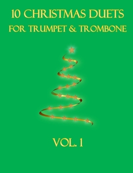 Paperback 10 Christmas Duets for Trumpet and Trombone: Volume 1 Book