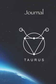 Journal Taurus: A Book with Blank Journal Lines Paper for Making Notes, Writing Your Ideas or Planning Your Projects, Writing, Doodling, ... Growth, Self-Esteem  150 Pages, 6 x 9 size