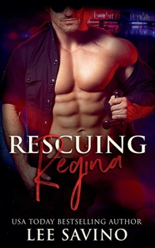 Rescuing Regina (Bad Boy Heroes)