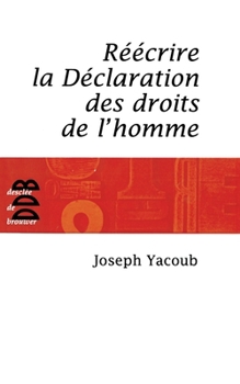 Paperback Réécrire la Déclaration des droits de l'homme [French] Book