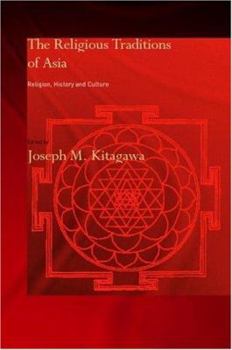 Paperback The Religious Traditions of Asia: Religion, History, and Culture Book
