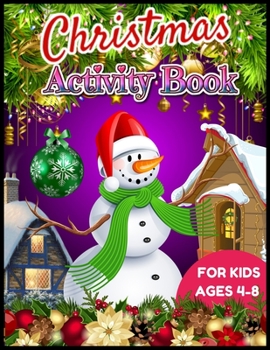 Paperback Christmas Activity Book for Kids Ages 4-8: Fun Children's Christmas Gift or Present for Toddlers & Kids (Christmas Activity Books for Girls) Book