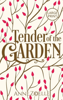 Hardcover Tender of the Garden - Large Print Hardback [Large Print] Book