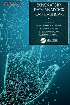 Paperback Exploratory Data Analytics for Healthcare Book