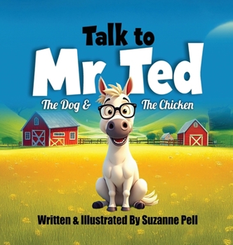 Talk to Mr. Ted: The Dog & The Chicken