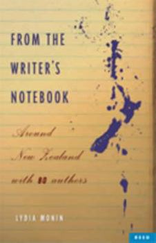 Paperback From the Writer's Notebook: Around New Zealand with 80 Authors Book