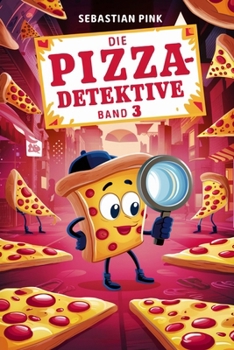 Die Pizza-Detektive Band 3 (German Edition)