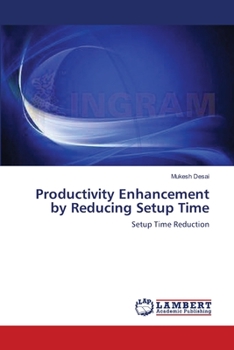 Paperback Productivity Enhancement by Reducing Setup Time Book