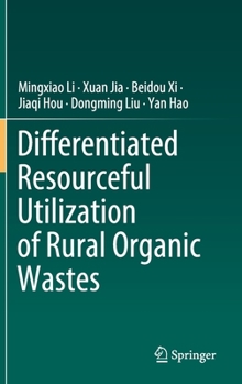 Hardcover Differentiated Resourceful Utilization of Rural Organic Wastes Book
