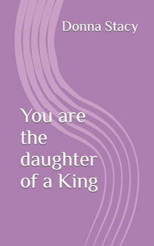 Paperback You are the daughter of a King Book